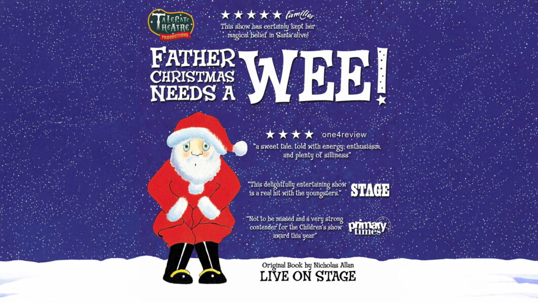 
          Father Christmas Needs a Wee!
        
